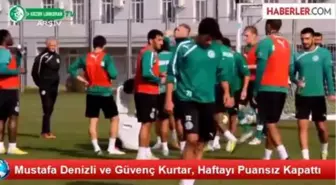 Mustafa Denizli ve Güvenç Kurtar, Haftayı Puansız Kapattı