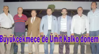 Büyükçekmece'de Ümit Kalko dönemi