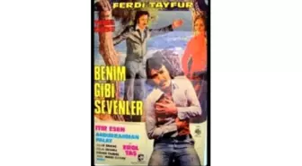 Benim Gibi Sevenler Filmi