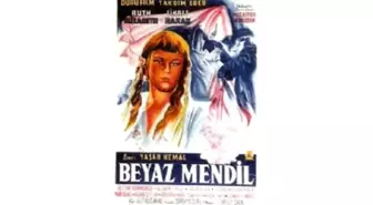 Beyaz Mendil Filmi