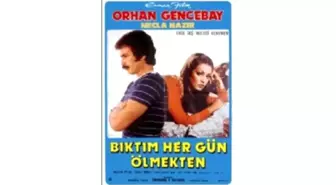 Bıktım Her Gün Ölmekten Filmi