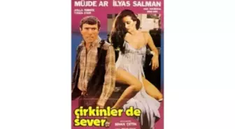 Çirkinler De Sever Filmi