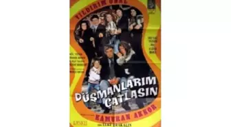 Düşmanlarım Çatlasın Filmi