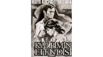 Kalbimin Efendisi Filmi