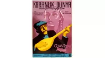 Karanlık Dünya / Aşık Veysel'in Hayatı Filmi