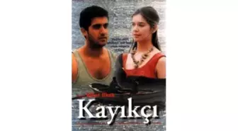 Kayıkçı Filmi