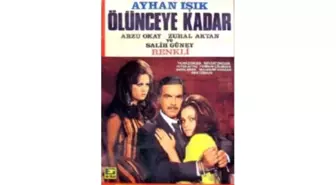 Ölünceye Kadar Filmi