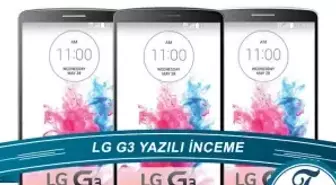 Lg G3 Yazılı İnceleme