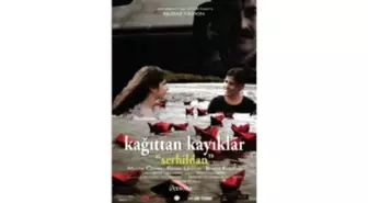 Kağıttan Kayıklar Filmi