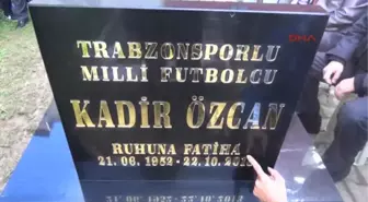 Trabzonspor'un Efsane Futbolcusu Kadir Özcan Anıldı