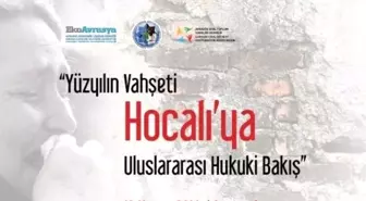 'Yüzyılın Vahşeti Hocalı'ya Uluslararası Hukuki Bakış'