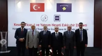 Eskişehirli ve Kosovalı İş Adamları Karşılıklı Ticaret İçin Buluştu