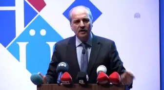 Kurtulmuş: 'Bm Güvenlik Konseyi'nde Kim Güçlü Bir Ülkeyse Onun Borusunun Öttüğü Bir Dünyadır'