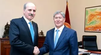 Kurtulmuş, Kırgızistan Cumhurbaşkanı Atambayev'le Görüştü