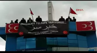 Düzce MHP'nin Osmanlıca 'Hırsız' Pankartı Kaldırıldı