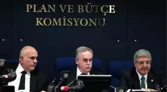 Plan ve Bütçe Komisyonu'nda Tartışma