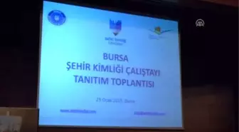 Bursa Şehir Kimliği Çalıştayı' Tanıtım Toplantısı