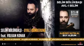 Selim Bölükbaşı - Oyali Çemberune