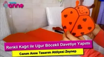 Renkli Kağıt ile Uğur Böcekli Davetiye Yapımı