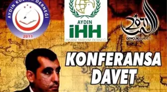 Aydın İhh'dan 'Ortadoğu ve İslam' Konferansı