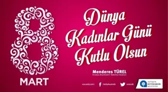 Antalya, Kadınlar Gününü Dolu Dolu Kutluyor