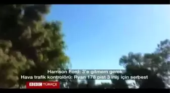 Harrison Ford'un Kullandığı Uçak Düştü