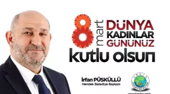 Hendek Belediye Başkanı Püsküllü'den Kadınlar Günü Mesajı