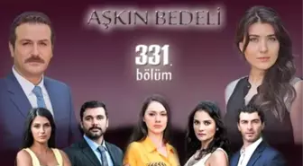 Aşkın Bedeli 331. Bölüm