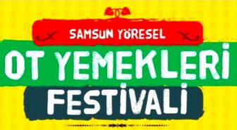 Samsun Yöresel Ot Yemekleri Festivali' 18 Nisan'da