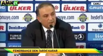 Fenerbahçe'den Tarihi Karar