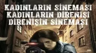 Kadın Filmleri İzleyiciyle Buluşuyor