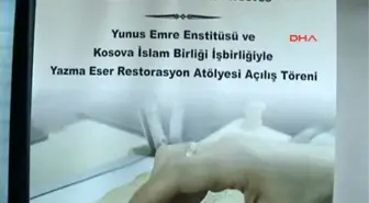 Yunus Emre Enstitüsü, Kosova'da 'Yazma Eser Restorasyon Atölyesi' Açtı