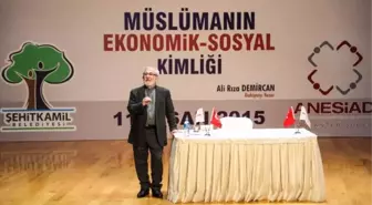 Müslümanın Ekonomik - Sosyal Kimliği Konferansı