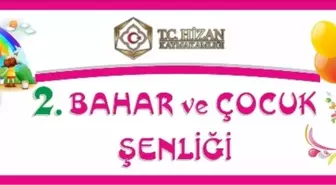 Hizan'da 2. Bahar ve Çocuk Şenlikleri Düzenlenecek