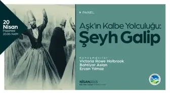 Aşk'ın Kalbe Yolculuğu: Şeyh Galip' Paneli Devam Edecek