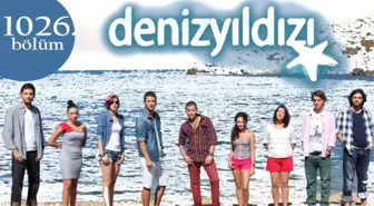 Deniz Yıldızı 1026. Bölüm