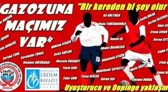 Uyuşturucuya Karşı, 'Gazozuna Maçımız Var'