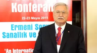 Uluslararası Konferans Ermeni Sorunu: Sanallık ve Gerçeklik' Konferansı