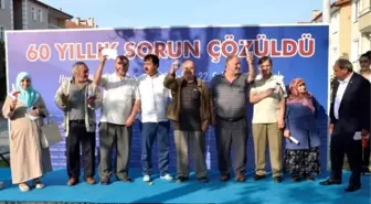 Erenler'de 60 Yıllık Sorun Çözüldü