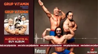 Grup Vitamin - Fatoşşş