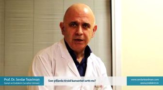 Son Yıllarda Tiroid Kanserleri Arttı mı? - Prof. Dr. Serdar Tezelman