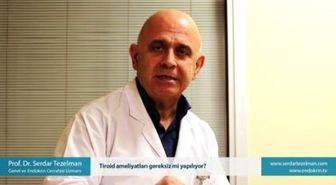 Tiroid Ameliyatları Gereksiz mi Yapılıyor? - Prof. Dr. Serdar Tezelman