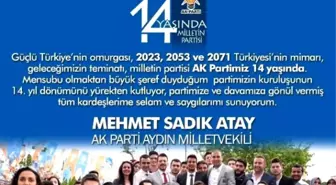 Sadık Atay: 'Milletin Partisi 14 Yaşında'