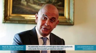 Kış Aylarında Boyunda Şiddetli Ağrısı Olan Vaka Sayılarında Artış Vardır. Bu Konudaki...