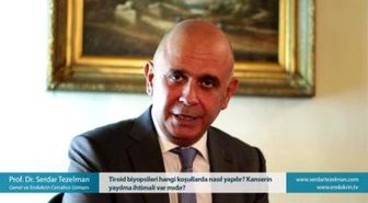 Tiroid Biyopsileri Hangi Koşullarda Nasıl Yapılır? Kanserin Yayılma İhtimali Var Mıdır? - Prof...