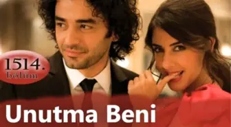 Unutma Beni 1514. Bölüm