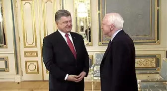 ABD'li Senatör John Mccain, Poroşenko ile Bir Araya Geldi