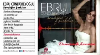 Ebru Cündübeyoğlu - Damarımda Kanımsın