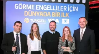 Turkcell'den Görme Engelliler İçin 'Sesli Betimleme'