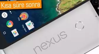 Google Nexus 6p İçin Yayınlandı